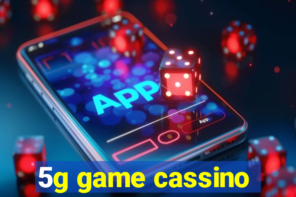 5g game cassino